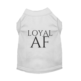 Loyal AF (Color: White, size: 2X Large)